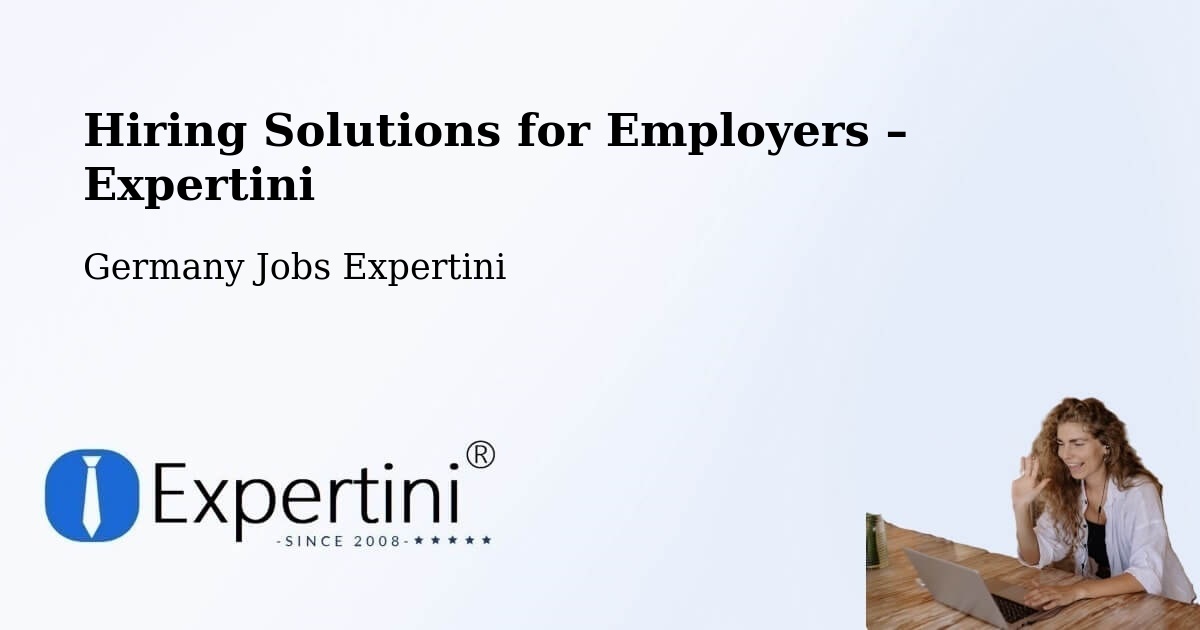 Hiring Solutions for Employers in Brunnthal - Brunnthal, Germany Jobs Expertini